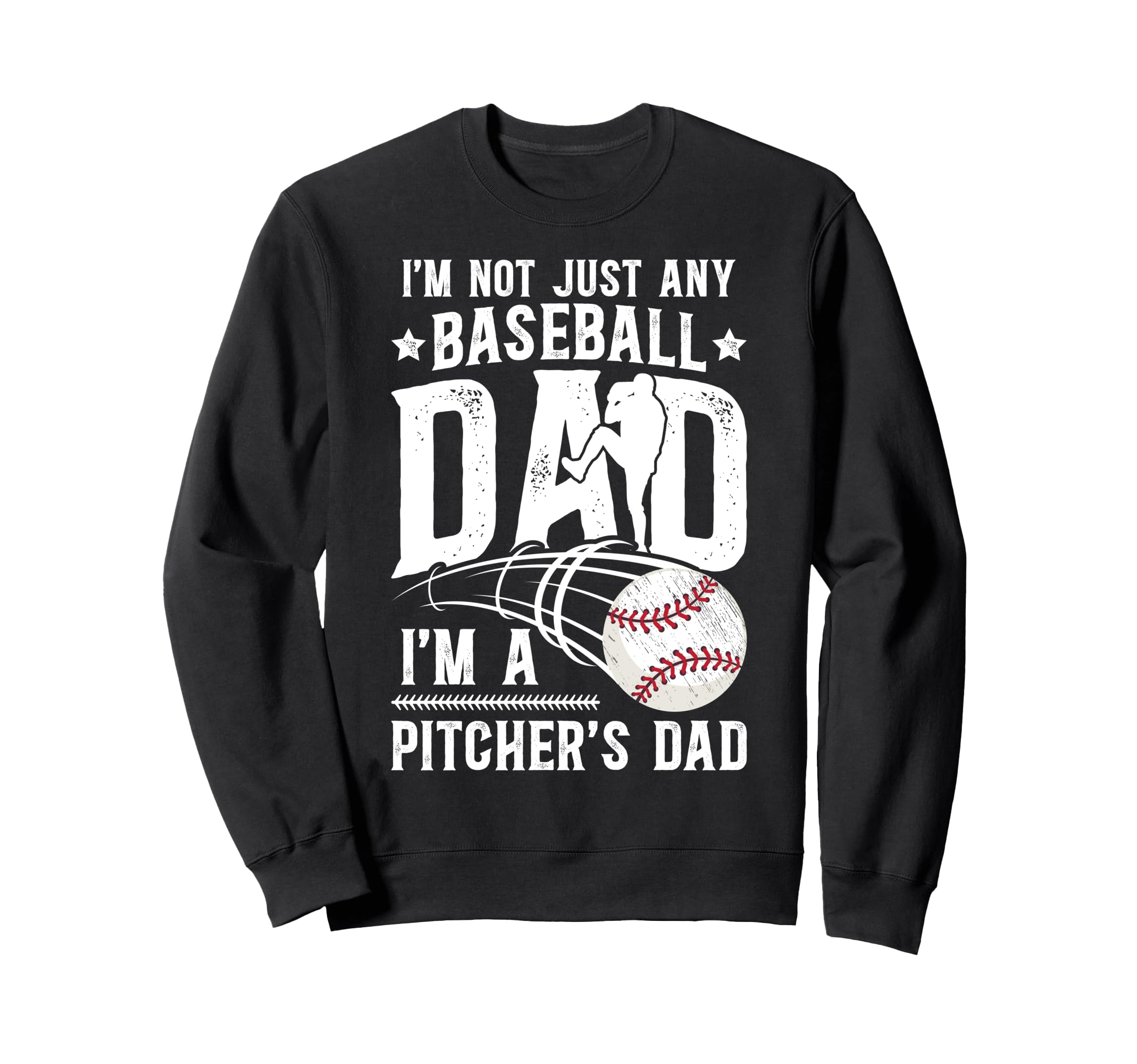 Im Baseball Pitcher Dad Baseball Sweatshirt - Casual Everyday Wear Unisex - T-Shirt, Sweatshirt, Hoodie