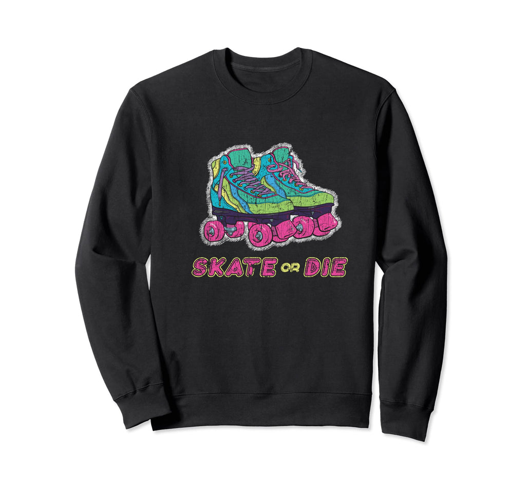 Skate Or Die Roller Skate Disco Era Sweatshirt - Graphic Print for Adults - T-Shirt, Sweatshirt, Hoodie