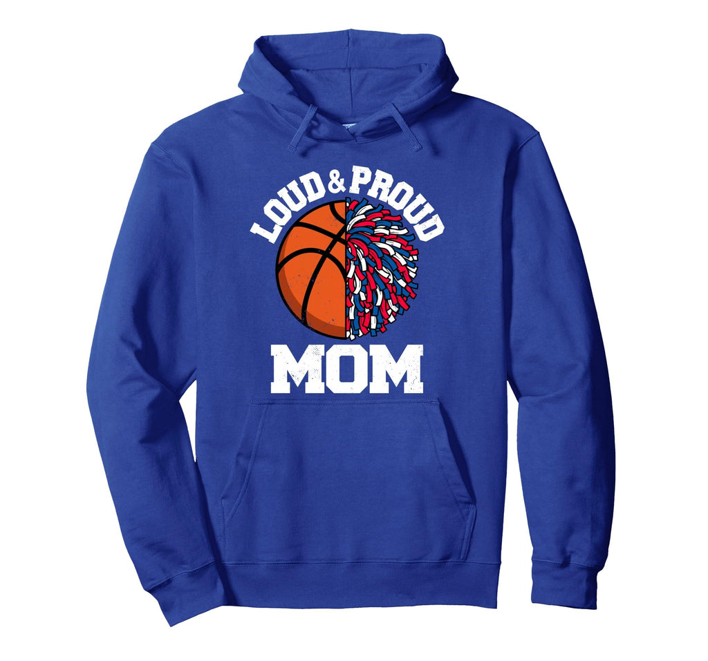 Loud Proud Basketball Cheerleader Mom Hoodie - Custom Art Print for Adults - T-Shirt, Sweatshirt, Hoodie