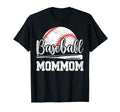Baseball Mommom Baseball Player T-Shirt - Fun Novelty Design Men Women - T-Shirt, Sweatshirt, Hoodie
