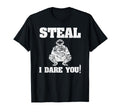 Steal I Dare You Funny Baseball Catcher T-Shirt - Aesthetic Graphic Unisex - T-Shirt, Sweatshirt, Hoodie