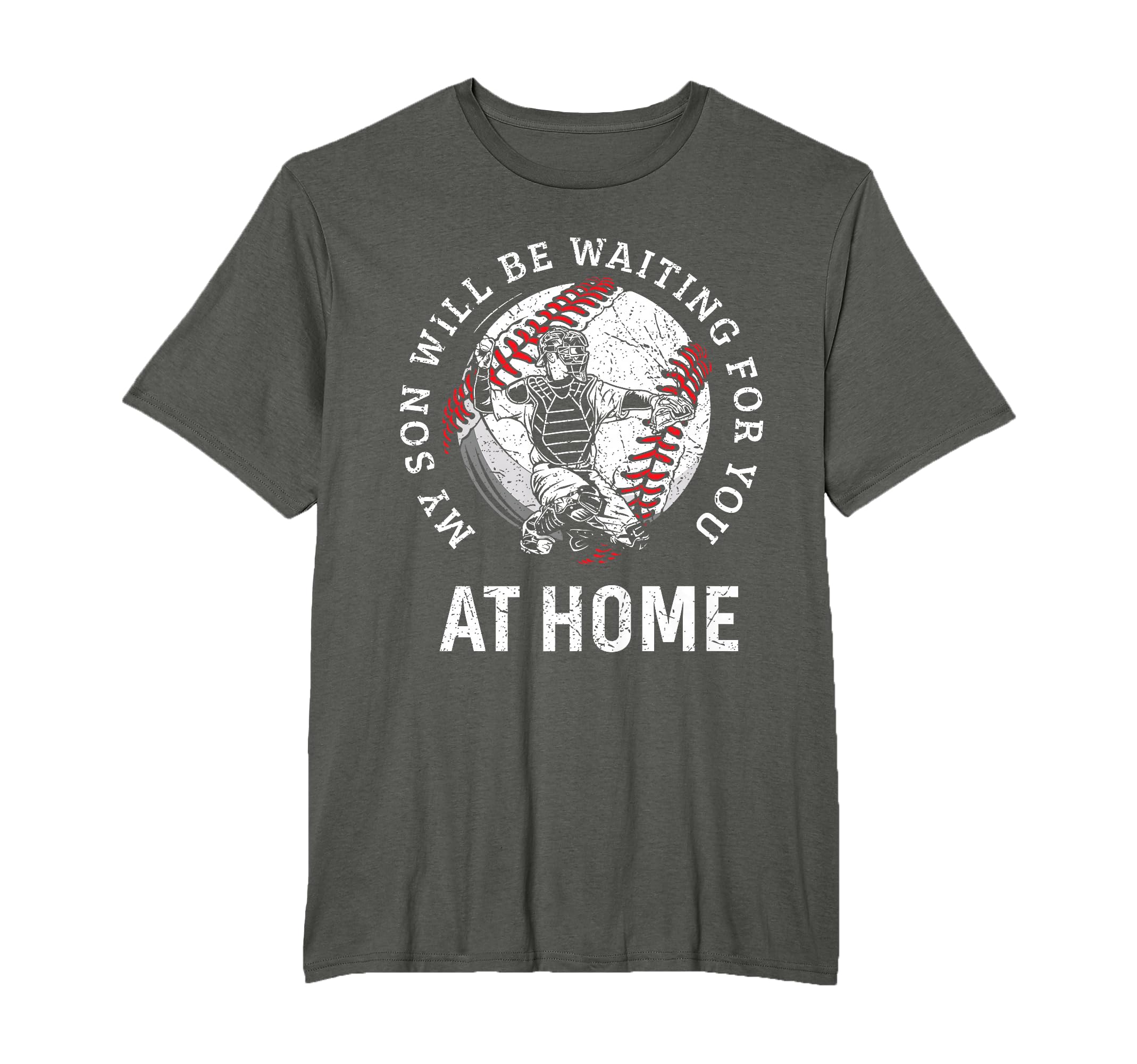 Baseball Catcher Parent Mom Dad Funny T-Shirt - Novelty Apparel Men Women - T-Shirt, Sweatshirt, Hoodie