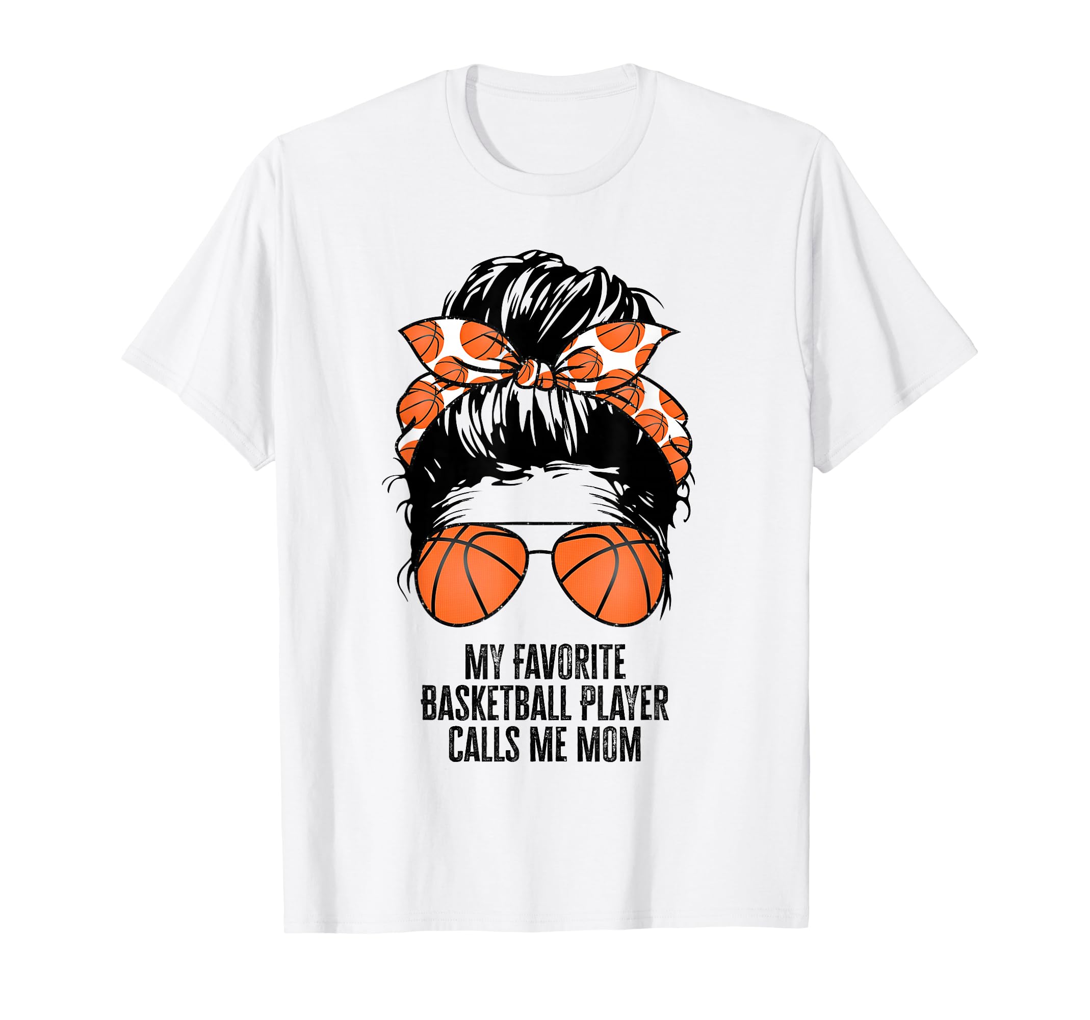 My Favorite Basketball Player Calls Me T-Shirt - Novelty Apparel Men Women - T-Shirt, Sweatshirt, Hoodie