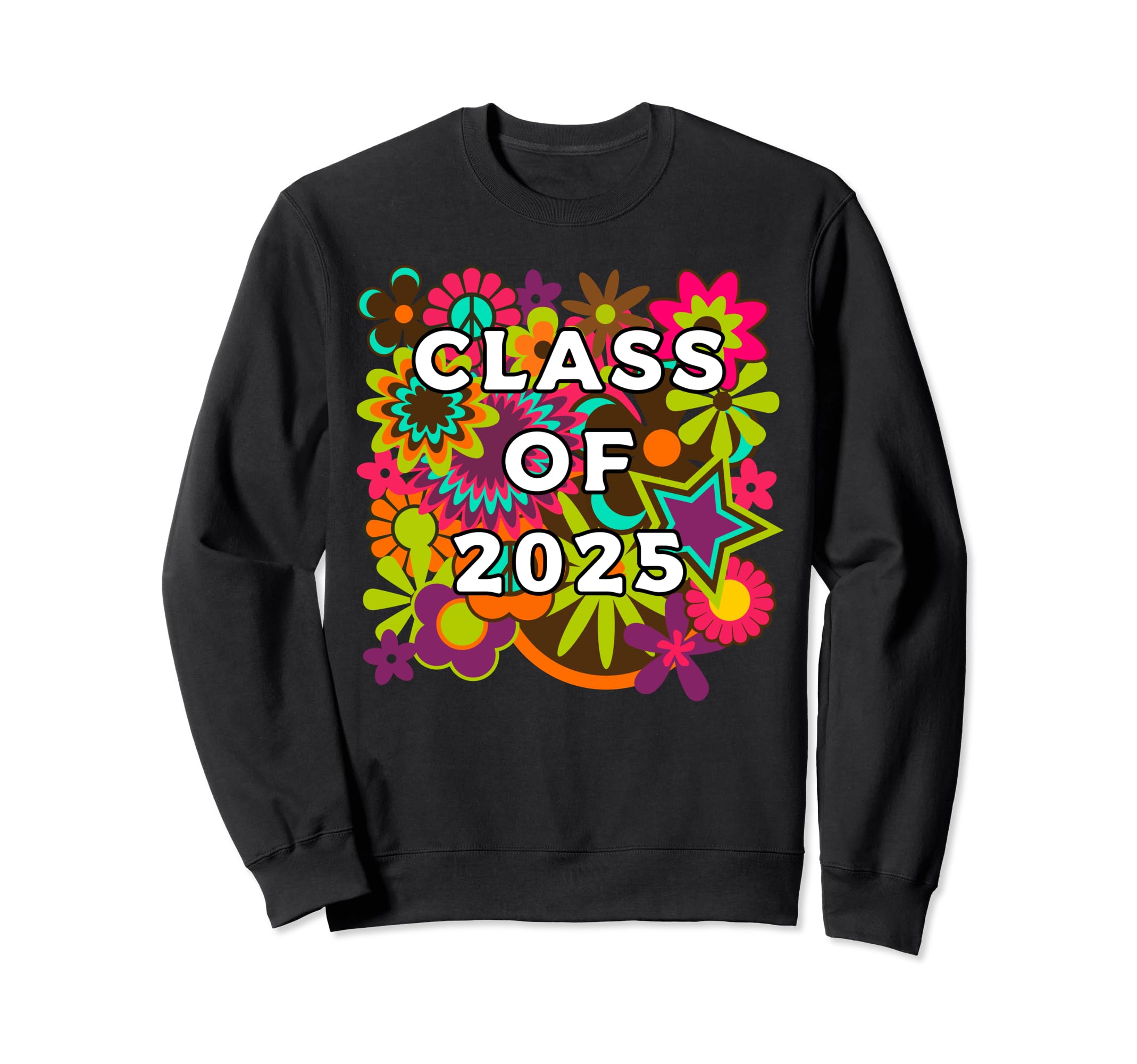 Groovy Daisy Flower Class 2025 Boho Sweatshirt - Streetwear Style Unisex - T-Shirt, Sweatshirt, Hoodie