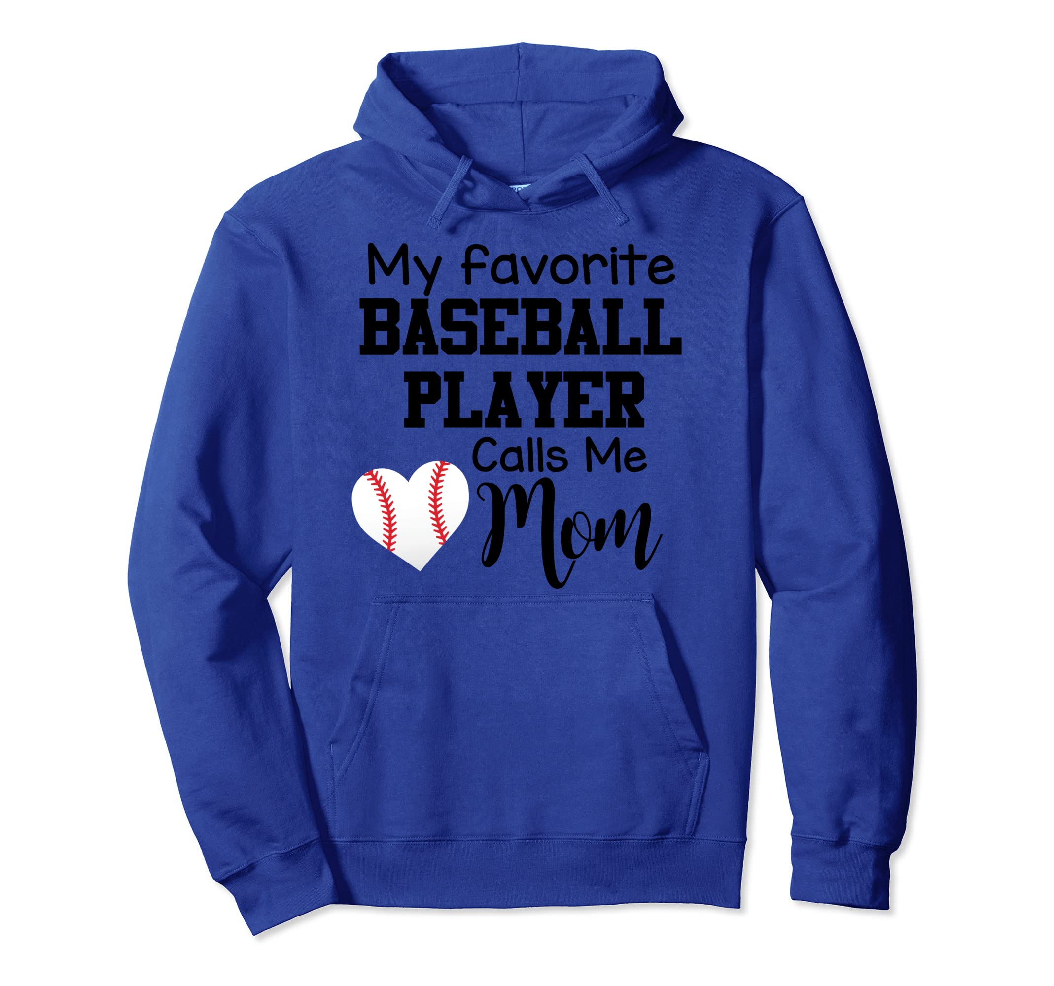 My Favorite Baseball Player Calls Me Mom Hoodie - Unique Graphic for Adults - T-Shirt, Sweatshirt, Hoodie