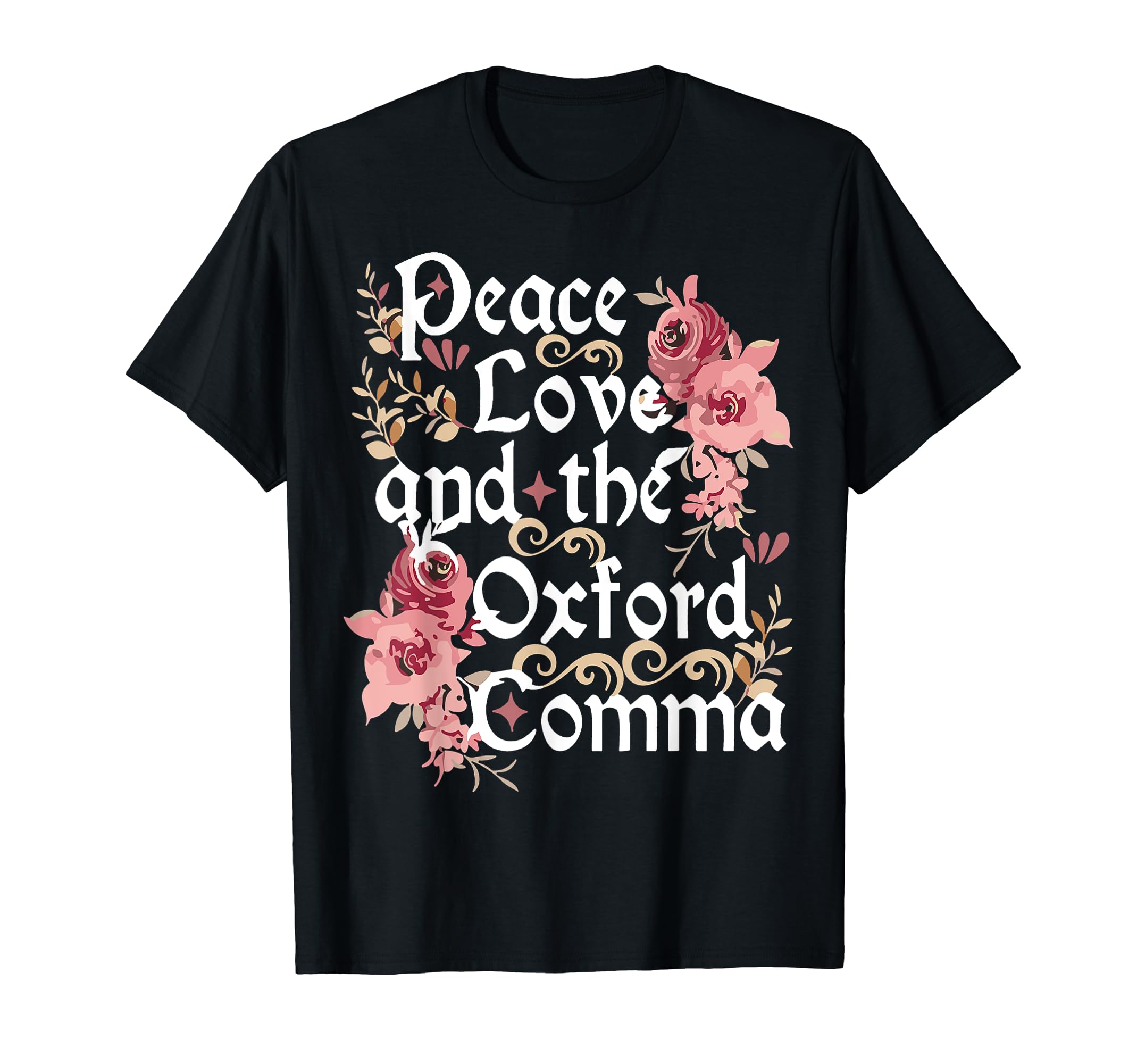 Peace Love And Oxford Comma English Grammar T-Shirt - Trendy Graphic Unisex - T-Shirt, Sweatshirt, Hoodie