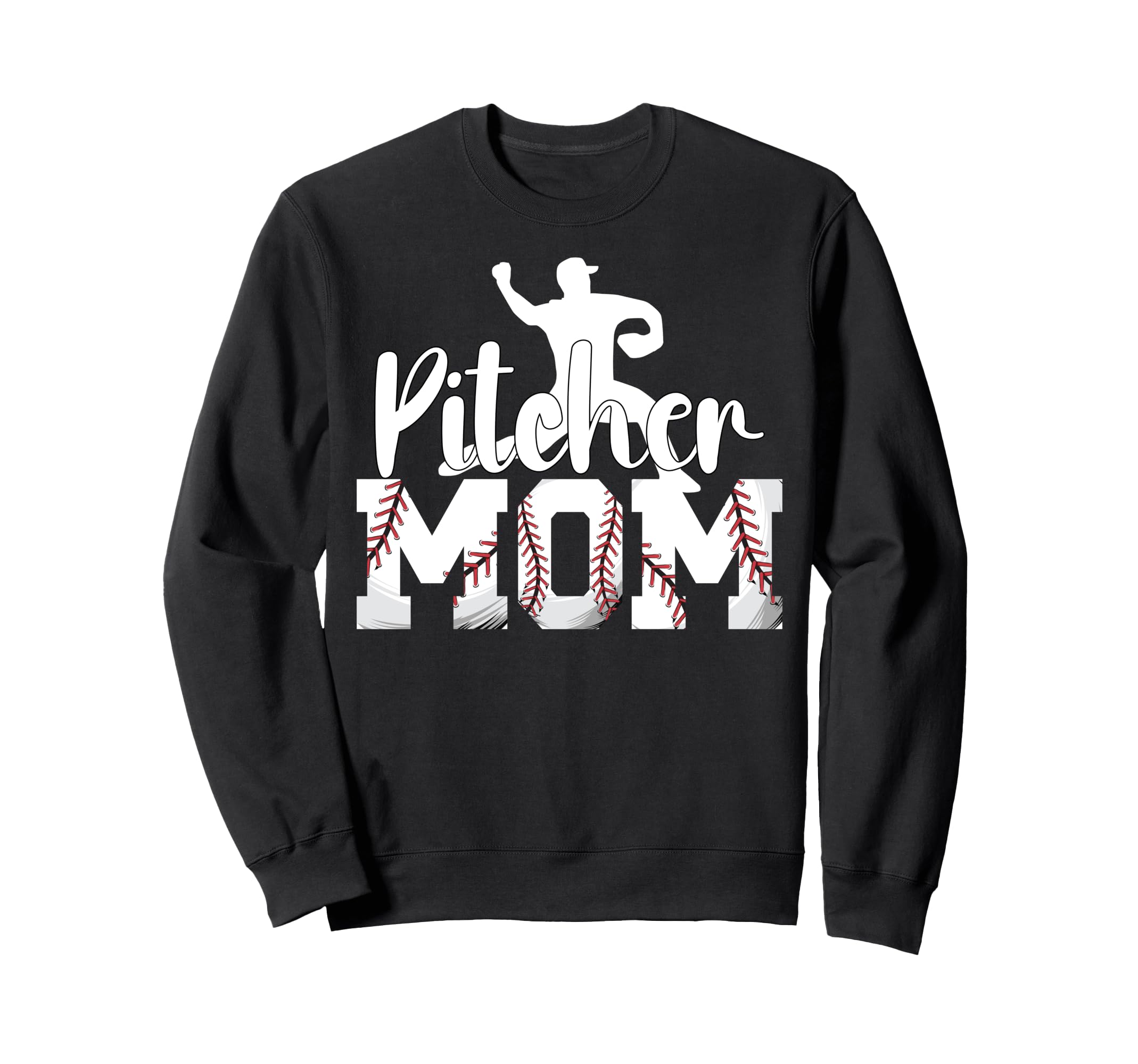 Pitcher Mom Baseball Pitcher Mom Sweatshirt - Fun Novelty Design Men Women - T-Shirt, Sweatshirt, Hoodie