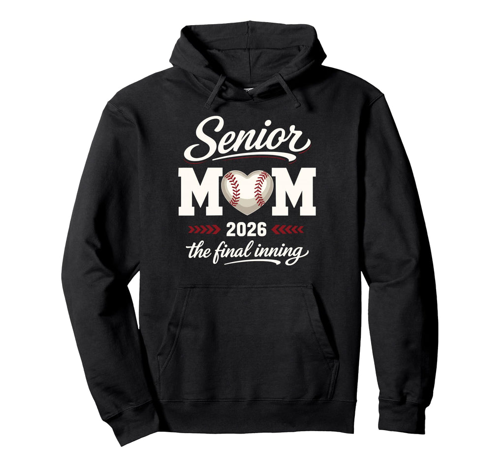 Baseball Senior Mom 2026 Final Hoodie - Fun Novelty Design for Adults - T-Shirt, Sweatshirt, Hoodie