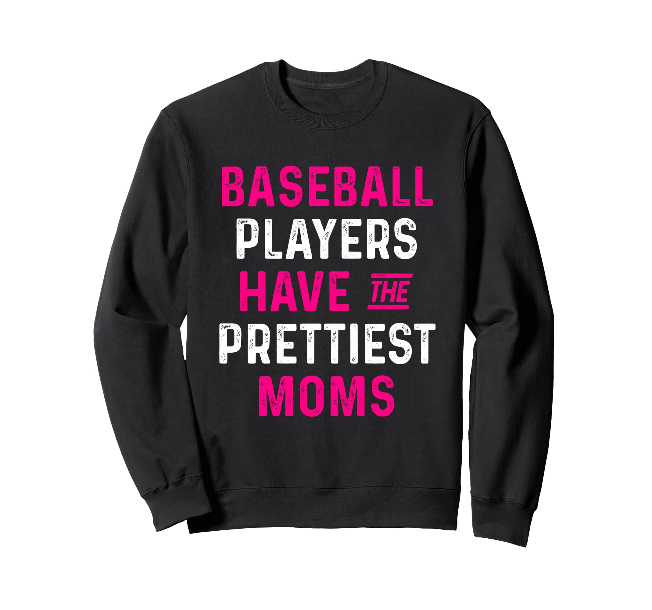 Baseball Players Have Prettiest Sweatshirt - Minimalist Print for Adults - T-Shirt, Sweatshirt, Hoodie