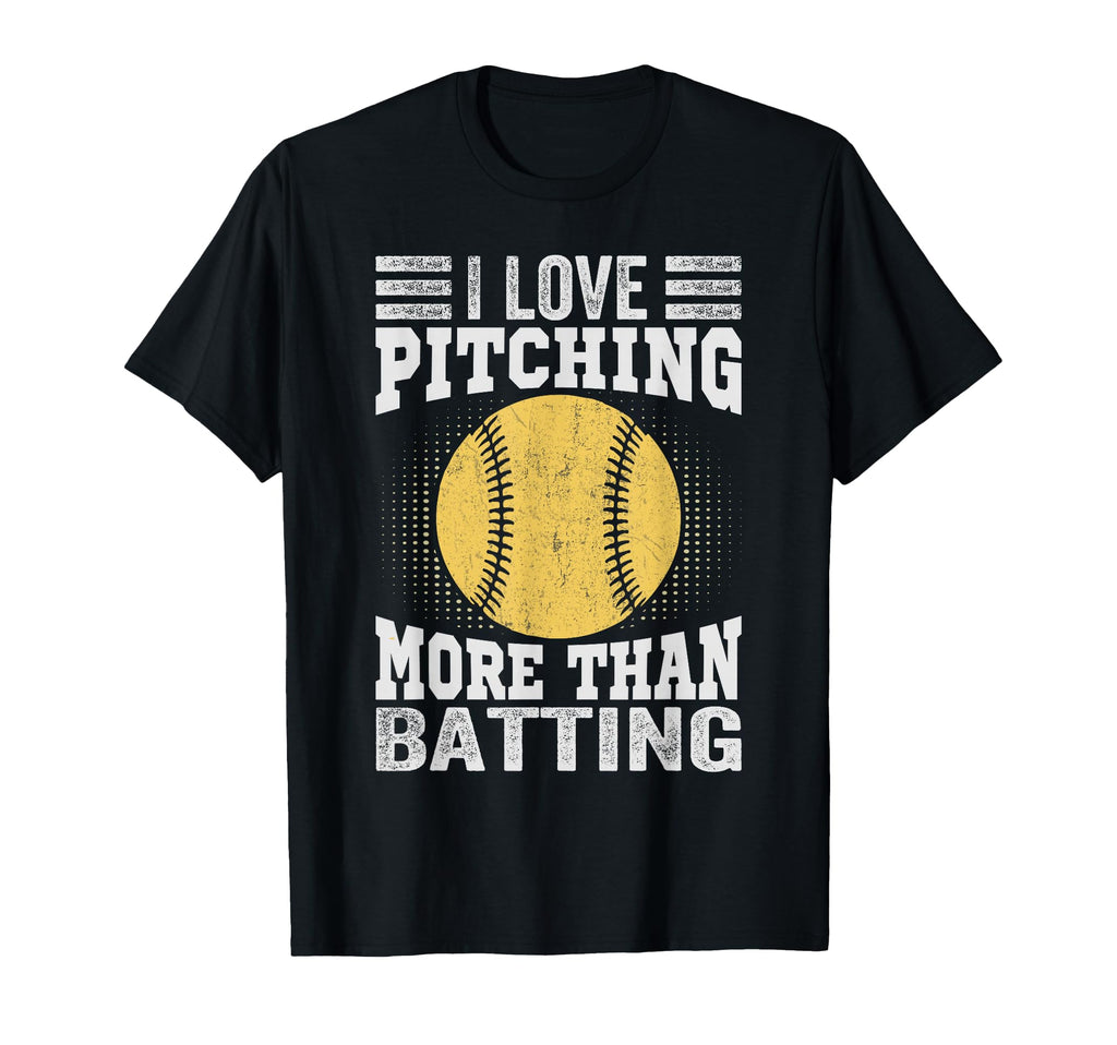 I Love Pitching More Than Batting T-Shirt - Streetwear Style for Adults - T-Shirt, Sweatshirt, Hoodie