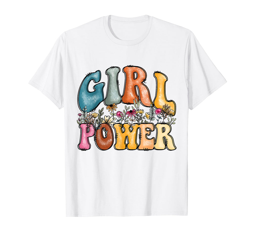 Power Flowers Feel Feminist T-Shirt - Casual Everyday Wear for Adults - T-Shirt, Sweatshirt, Hoodie