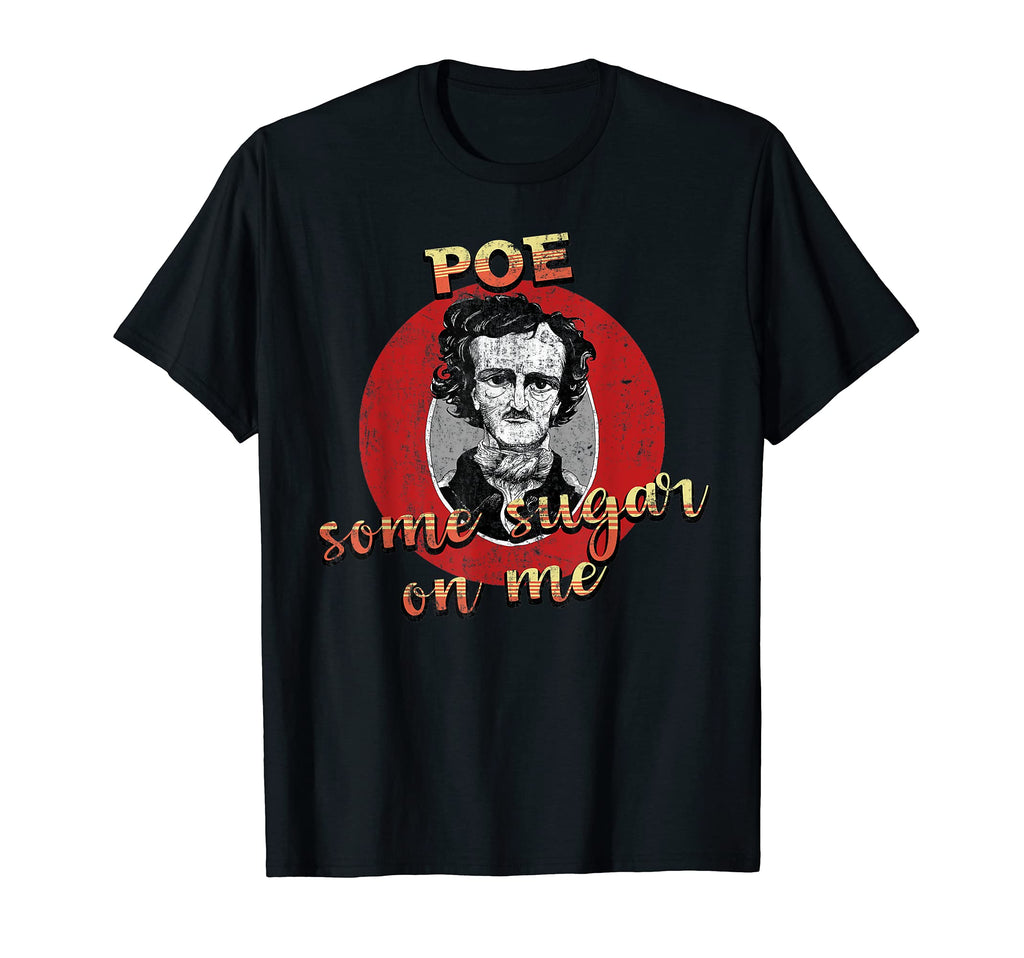 Funny Poe Some Sugar Me Coffee Distressed T-Shirt - Minimalist Print Unisex - T-Shirt, Sweatshirt, Hoodie