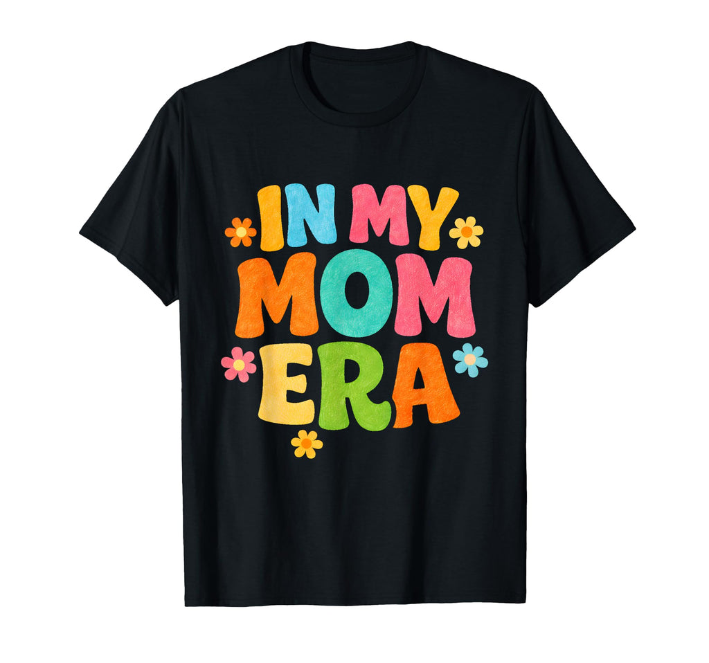 My Mom Era Adorable Typography 70S T-Shirt - Minimalist Print Men Women - T-Shirt, Sweatshirt, Hoodie