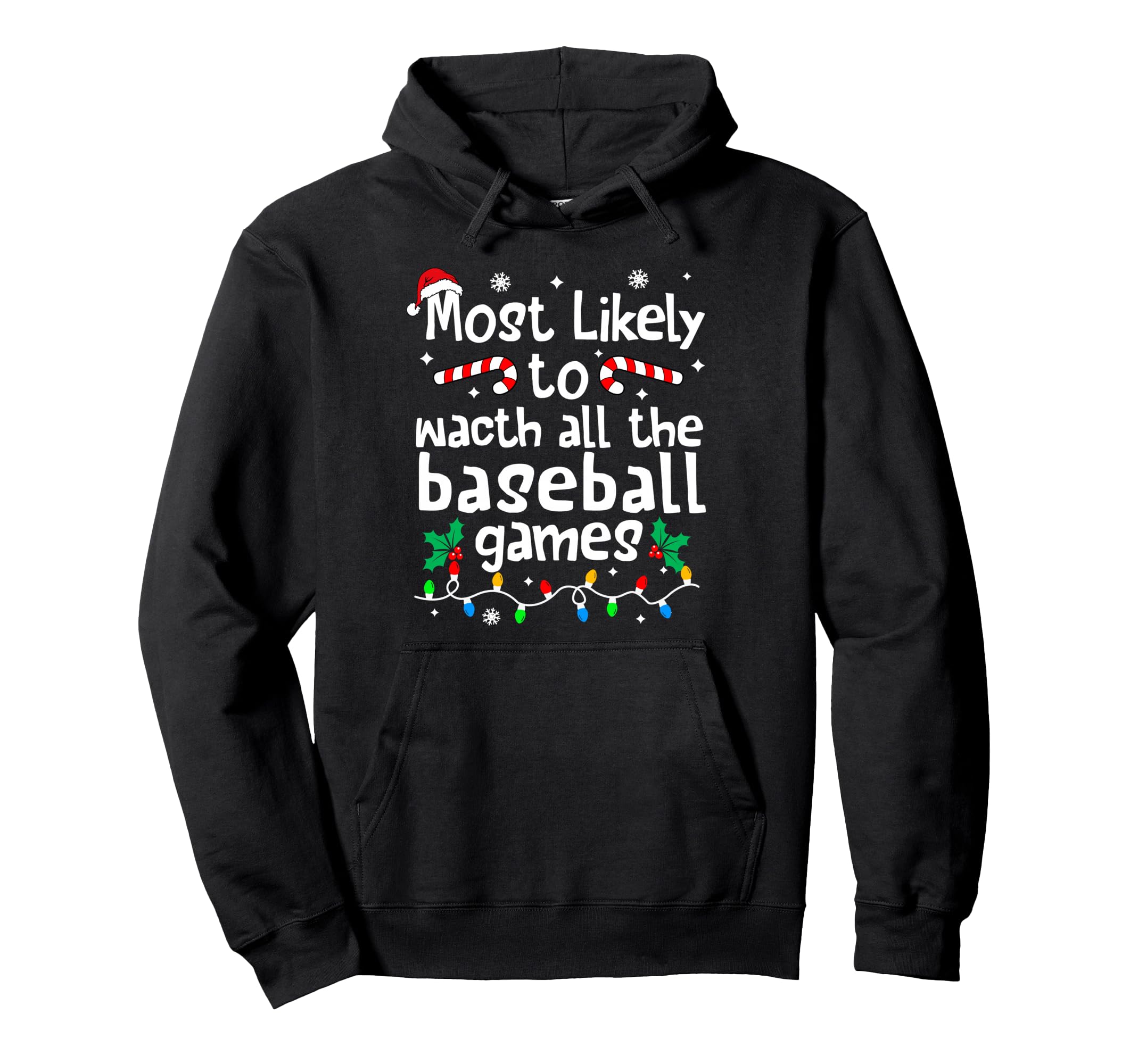 Most Likely To Watch All Baseball Hoodie - Fun Novelty Design for Adults - T-Shirt, Sweatshirt, Hoodie
