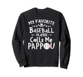 My Favorite Baseball Player Calls Me Sweatshirt - Unique Graphic Unisex - T-Shirt, Sweatshirt, Hoodie