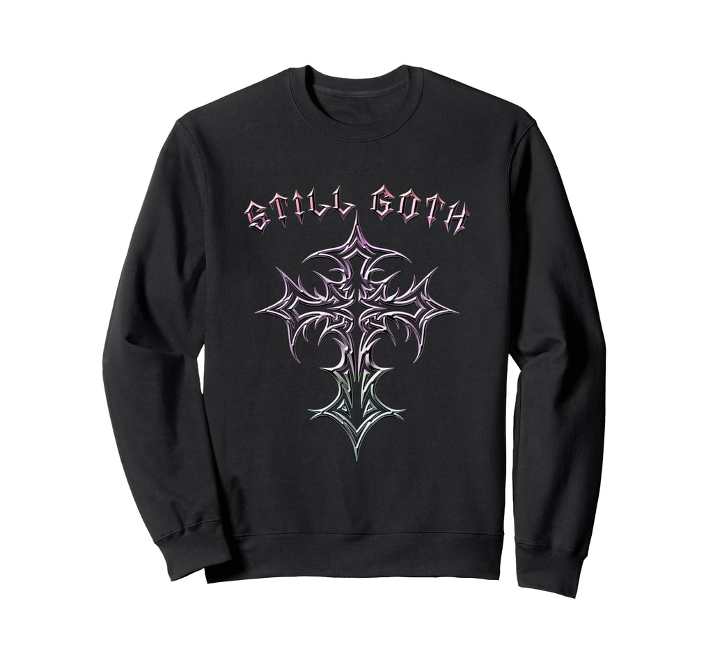 Still Goth Gothic Cross Y2K Sweatshirt - Aesthetic Graphic Men Women - T-Shirt, Sweatshirt, Hoodie