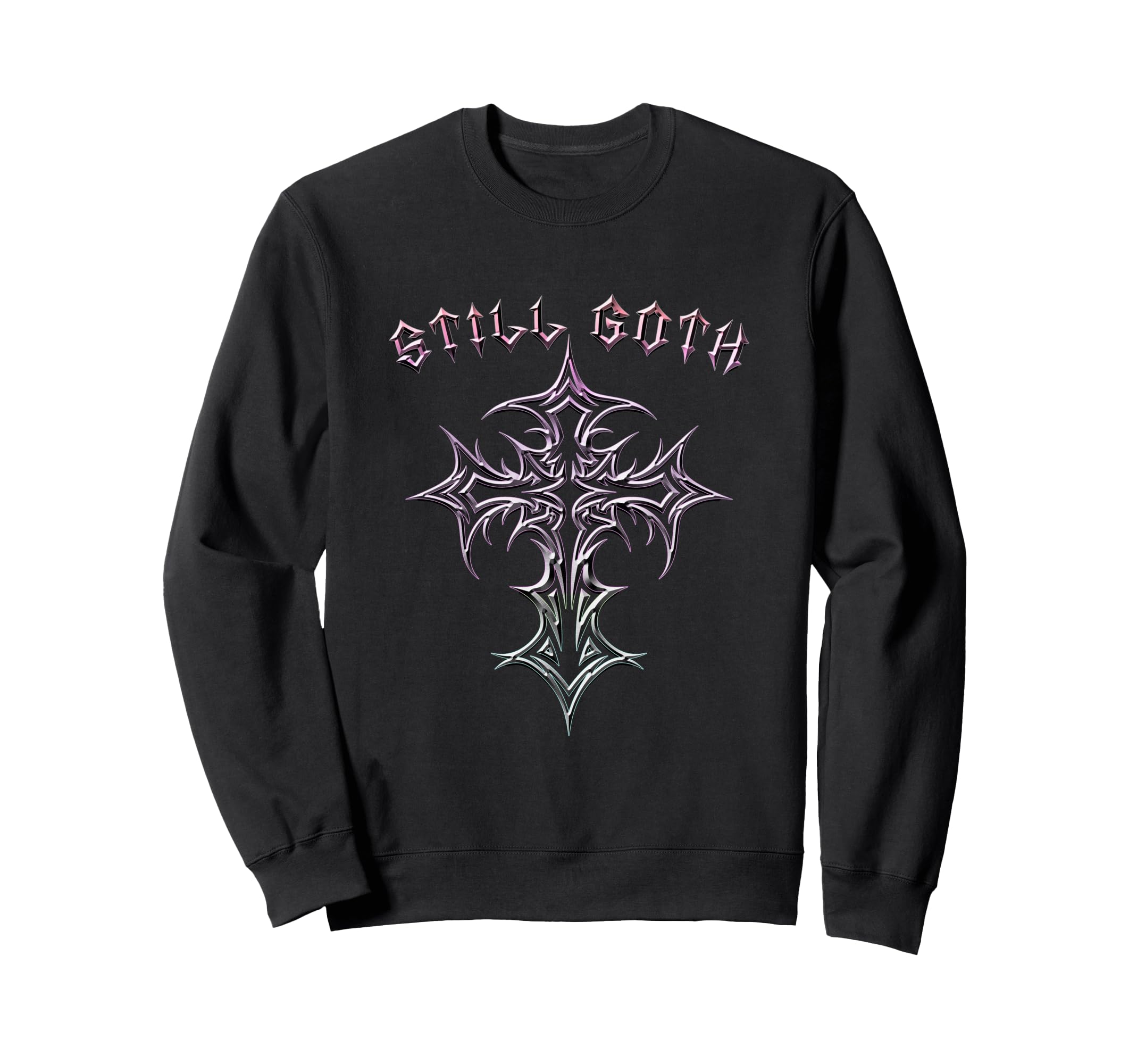Still Goth Gothic Cross Y2K Sweatshirt - Aesthetic Graphic Men Women - T-Shirt, Sweatshirt, Hoodie