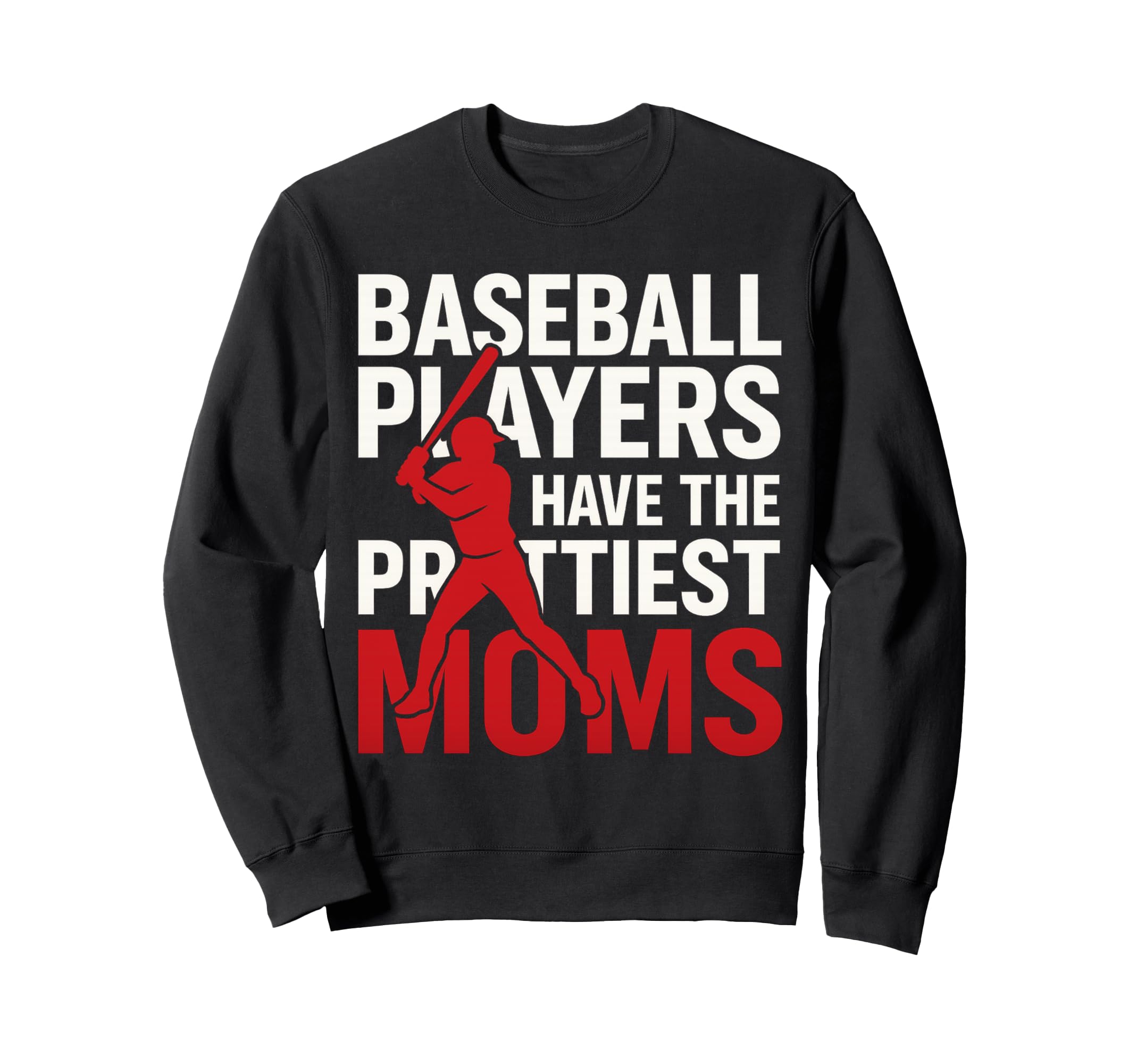 Baseball Players Have Prettiest Sweatshirt - Minimalist Print for Adults - T-Shirt, Sweatshirt, Hoodie