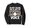 Im Not Yelling This Is Just My Sweatshirt - Minimalist Print Men Women - T-Shirt, Sweatshirt, Hoodie