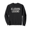 Alabama Legend Funny Distressed Sweatshirt - Custom Art Print for Adults - T-Shirt, Sweatshirt, Hoodie