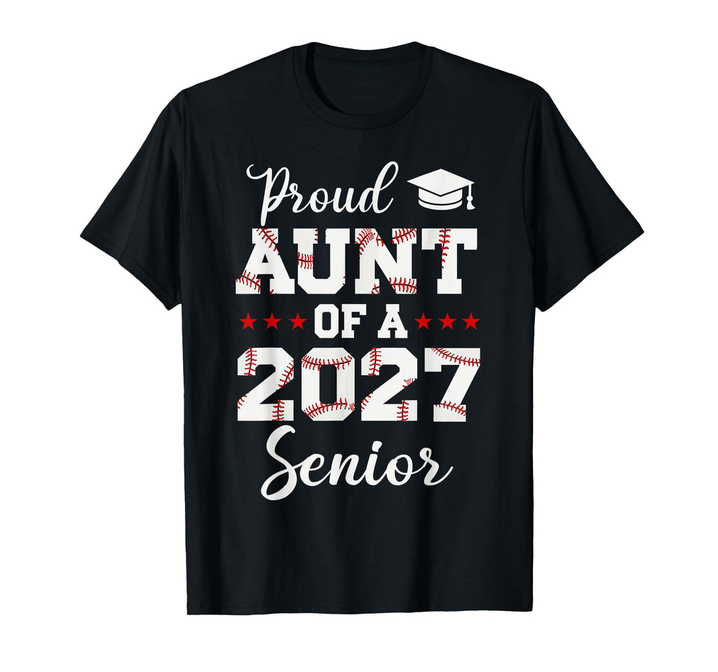 Baseball Aunt Senior 2027 Proud Aunt T-Shirt - Unique Graphic for Adults - T-Shirt, Sweatshirt, Hoodie