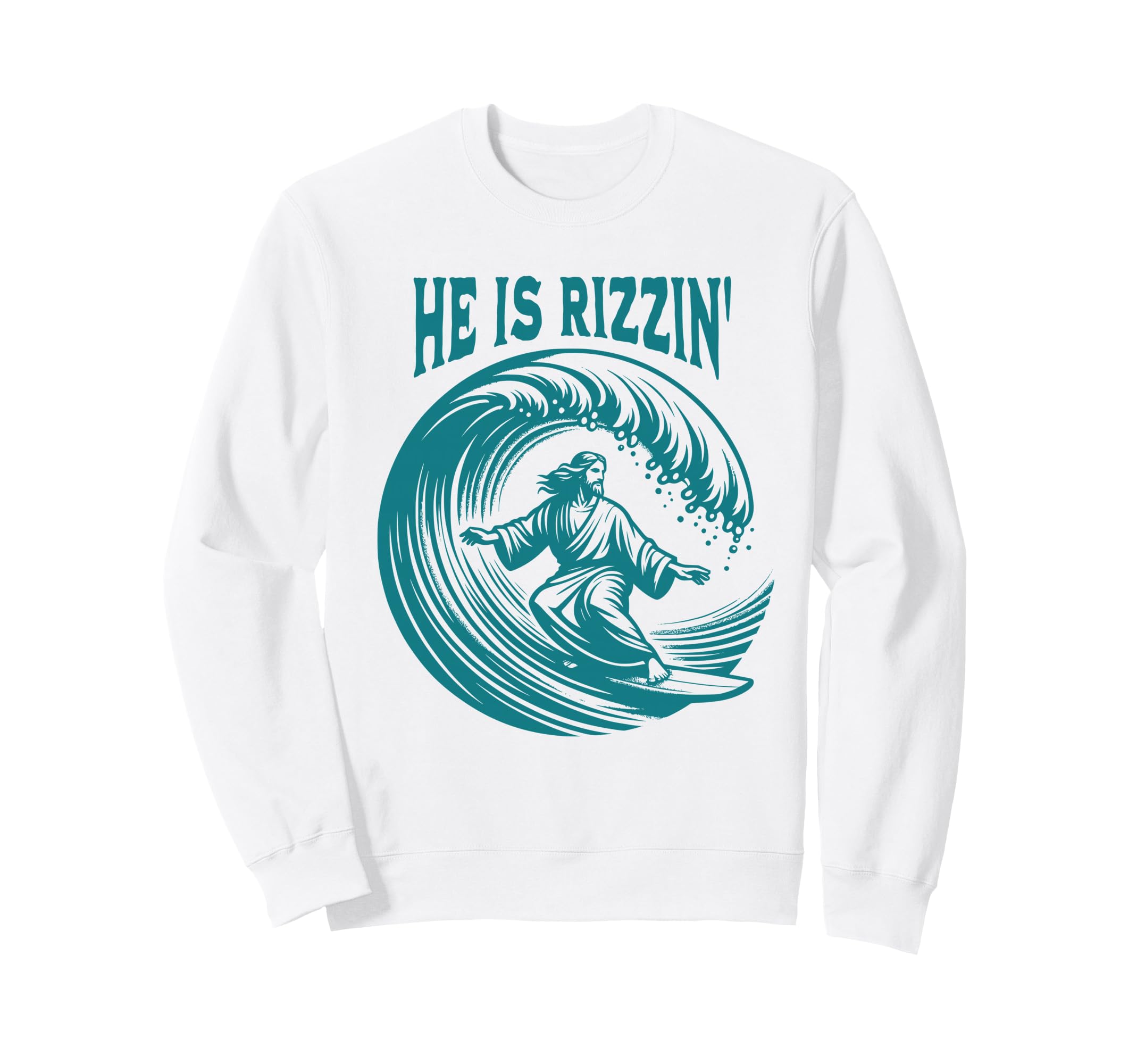 He Is Rizzin Christian Jesus Surfing Sweatshirt - Aesthetic Graphic Unisex - T-Shirt, Sweatshirt, Hoodie