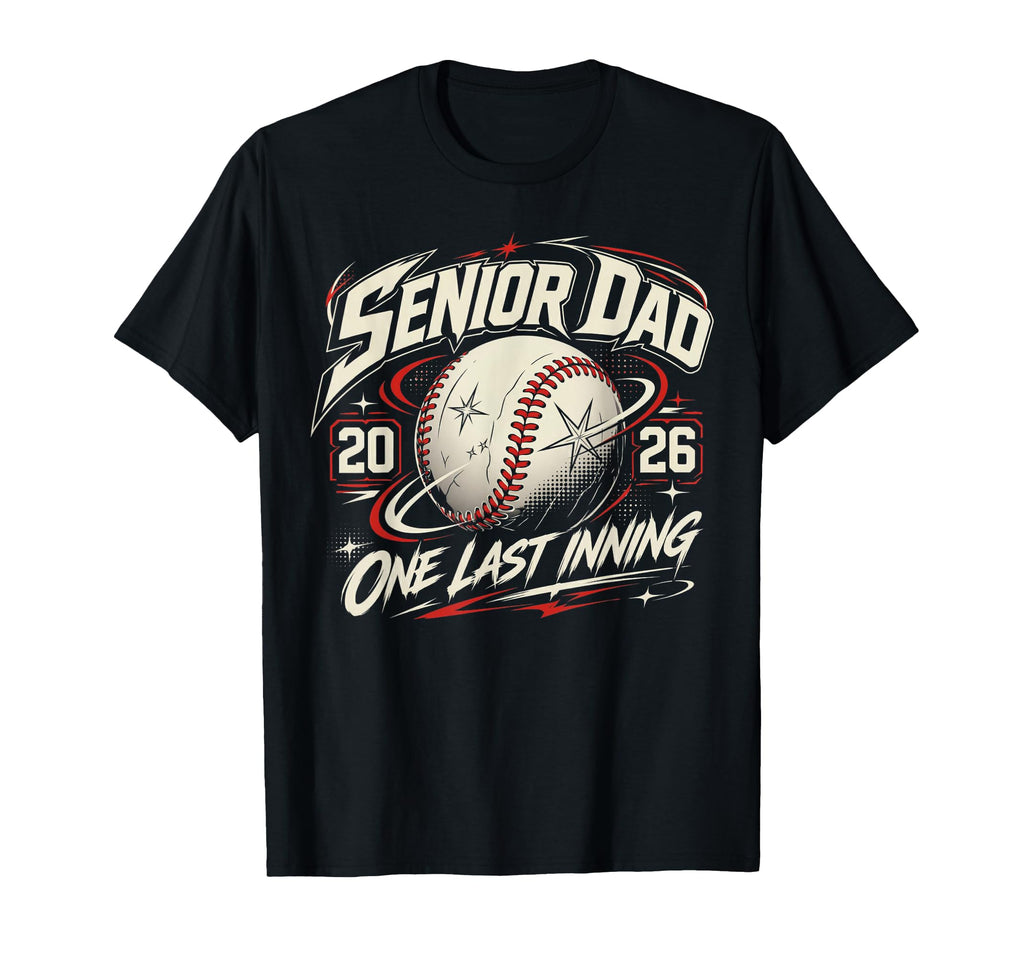 Baseball Senior Dad 2026 Last Inning T-Shirt - Minimalist Print Men Women - T-Shirt, Sweatshirt, Hoodie
