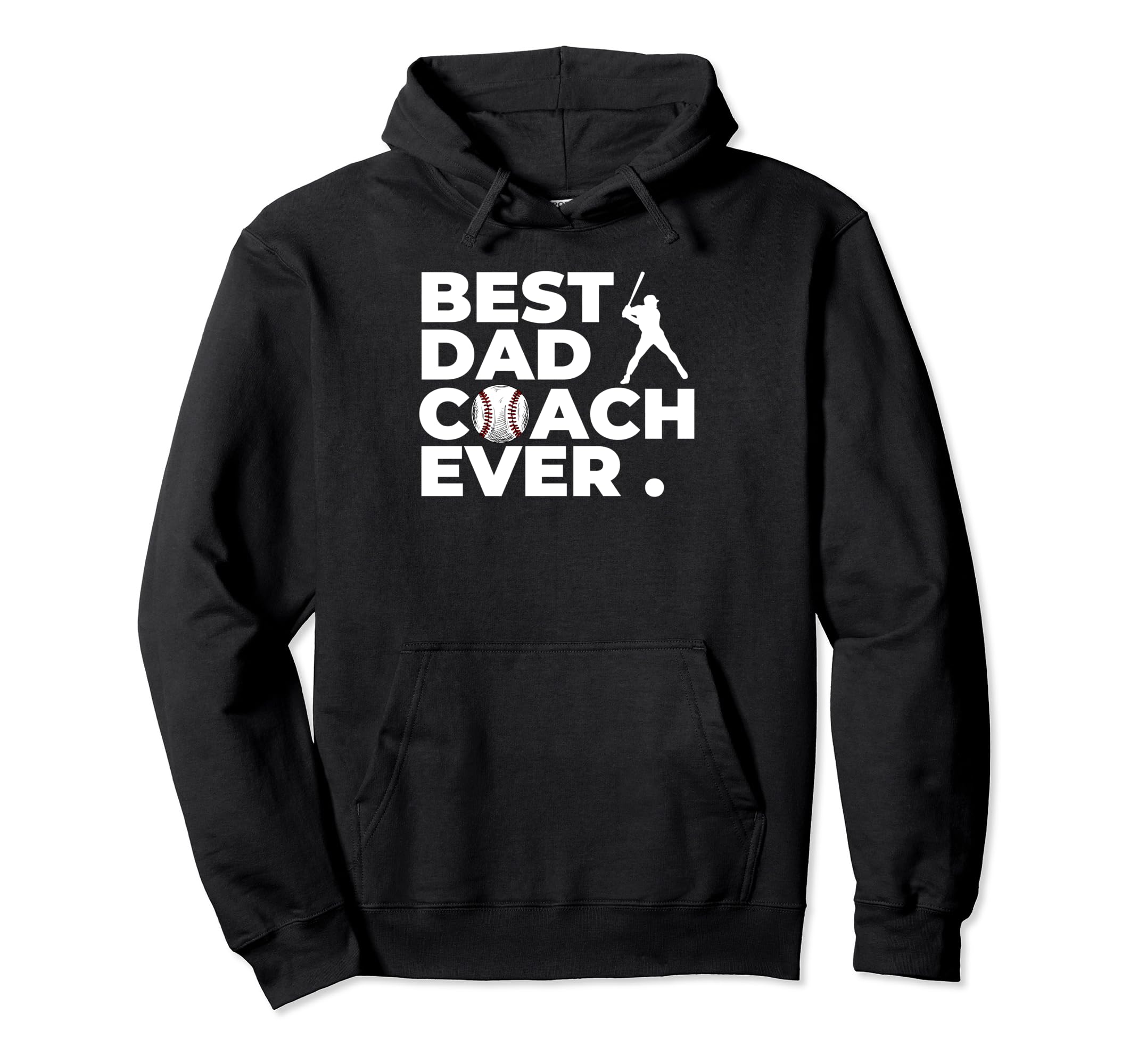 Best Baseball Dad Coach Ever Hoodie - Fun Novelty Design for Adults - T-Shirt, Sweatshirt, Hoodie