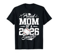 Proud Mom 2026 Senior Graduate T-Shirt - Streetwear Style for Adults - T-Shirt, Sweatshirt, Hoodie
