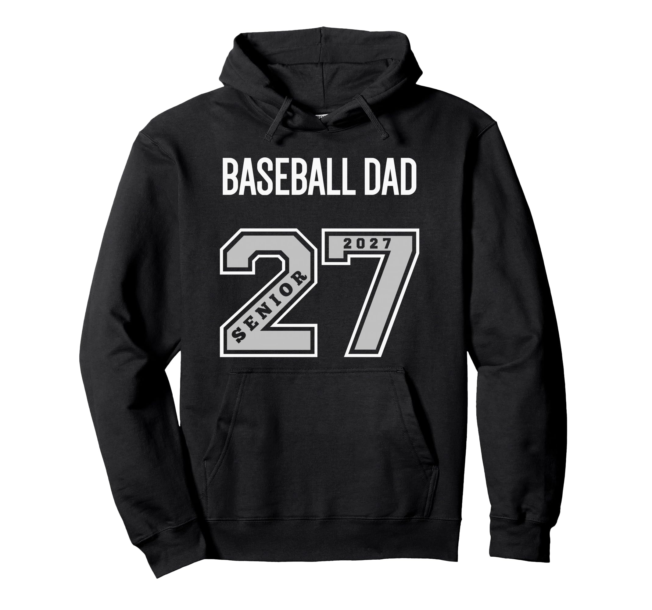 2027 Senior Baseball Dad Class 27 Senior Hoodie - Novelty Apparel Unisex - T-Shirt, Sweatshirt, Hoodie