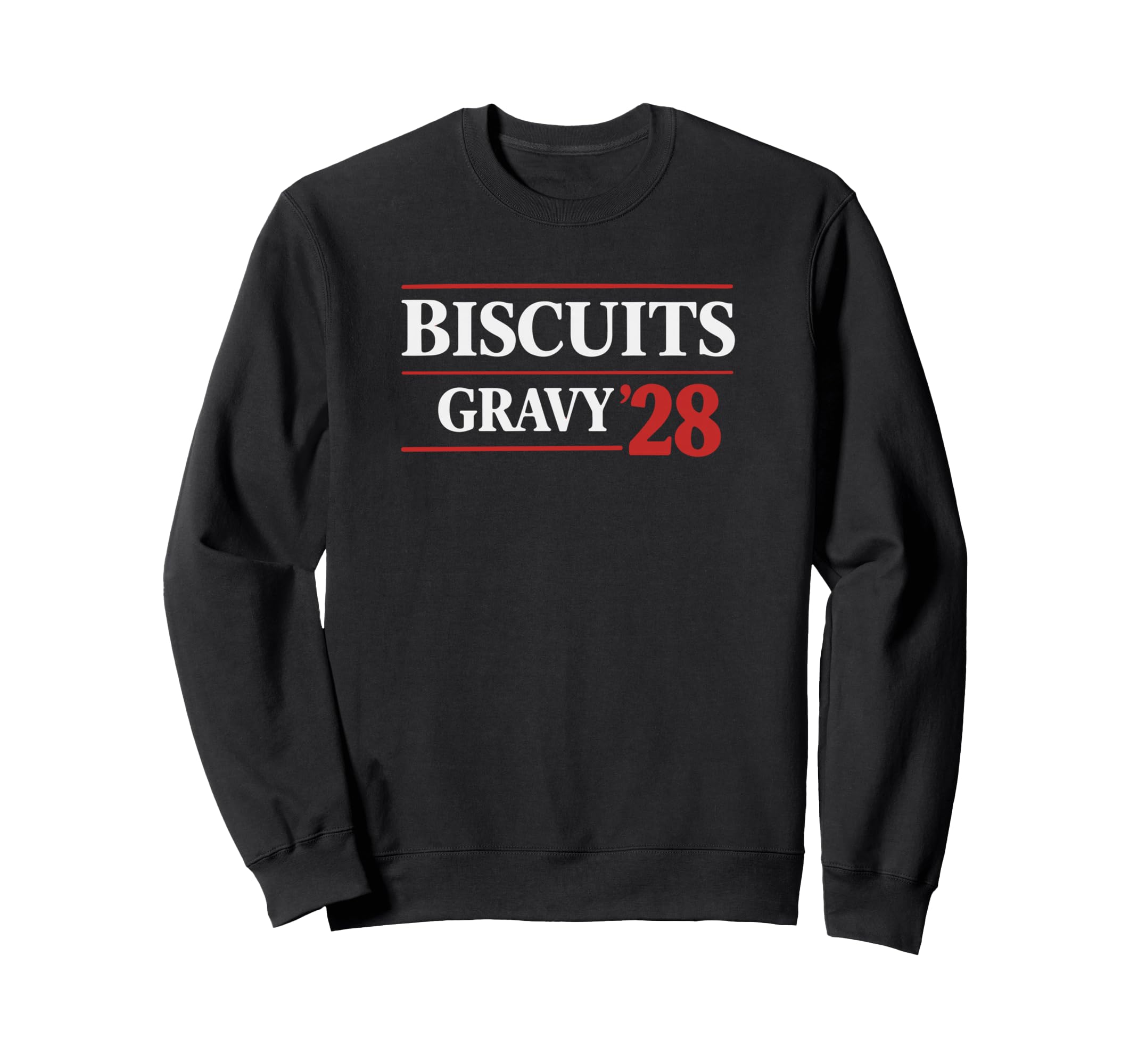 Biscuits Gravy 28 Funny Election Sweatshirt - Graphic Print for Adults - T-Shirt, Sweatshirt, Hoodie