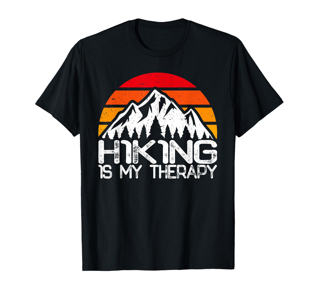 Hiking Is My Therapy Funny Hiking T-Shirt - Custom Art Print for Adults - T-Shirt, Sweatshirt, Hoodie