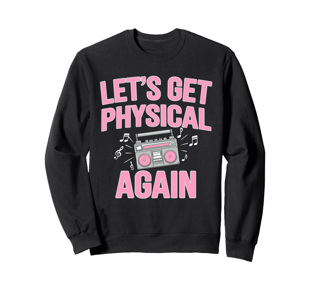 80S Fitness Enthusiast Workout Sweatshirt - Fun Novelty Design for Adults - T-Shirt, Sweatshirt, Hoodie