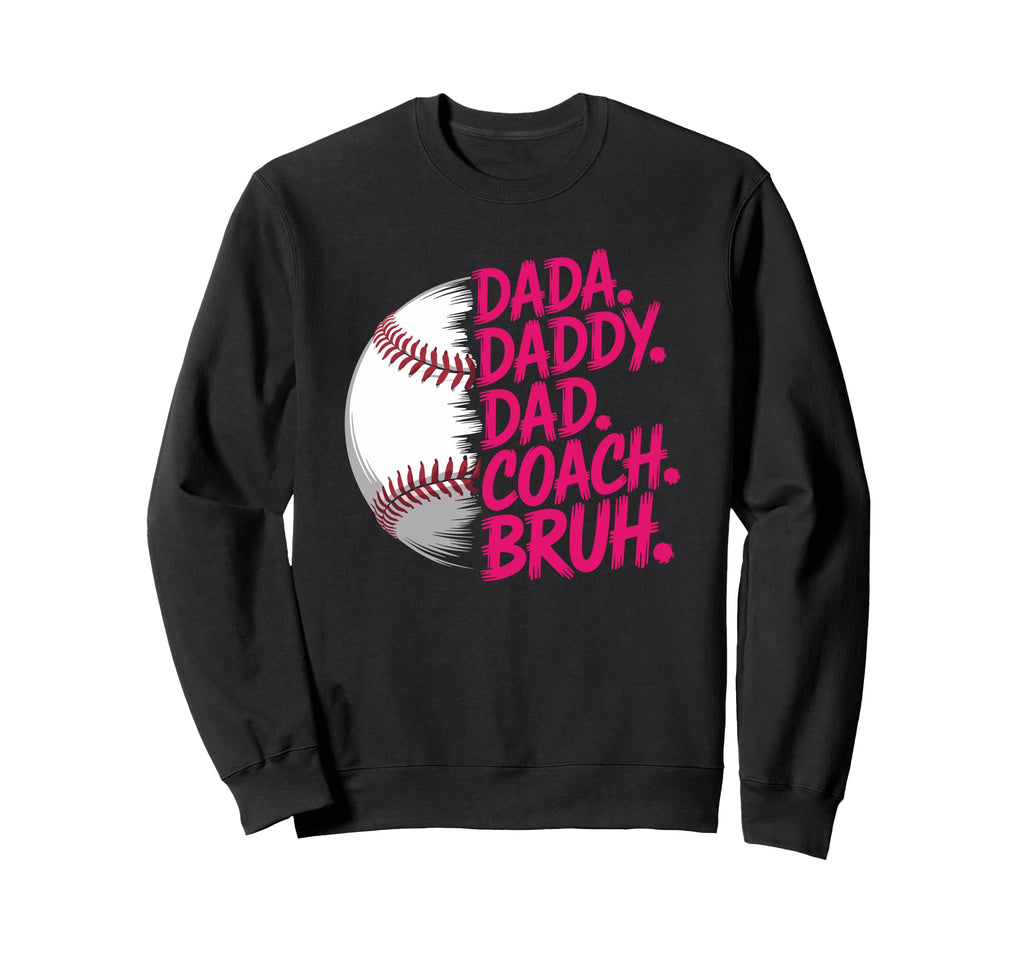 Dada Daddy Dad Coach Bruh Sweatshirt - Custom Art Print for Adults - T-Shirt, Sweatshirt, Hoodie