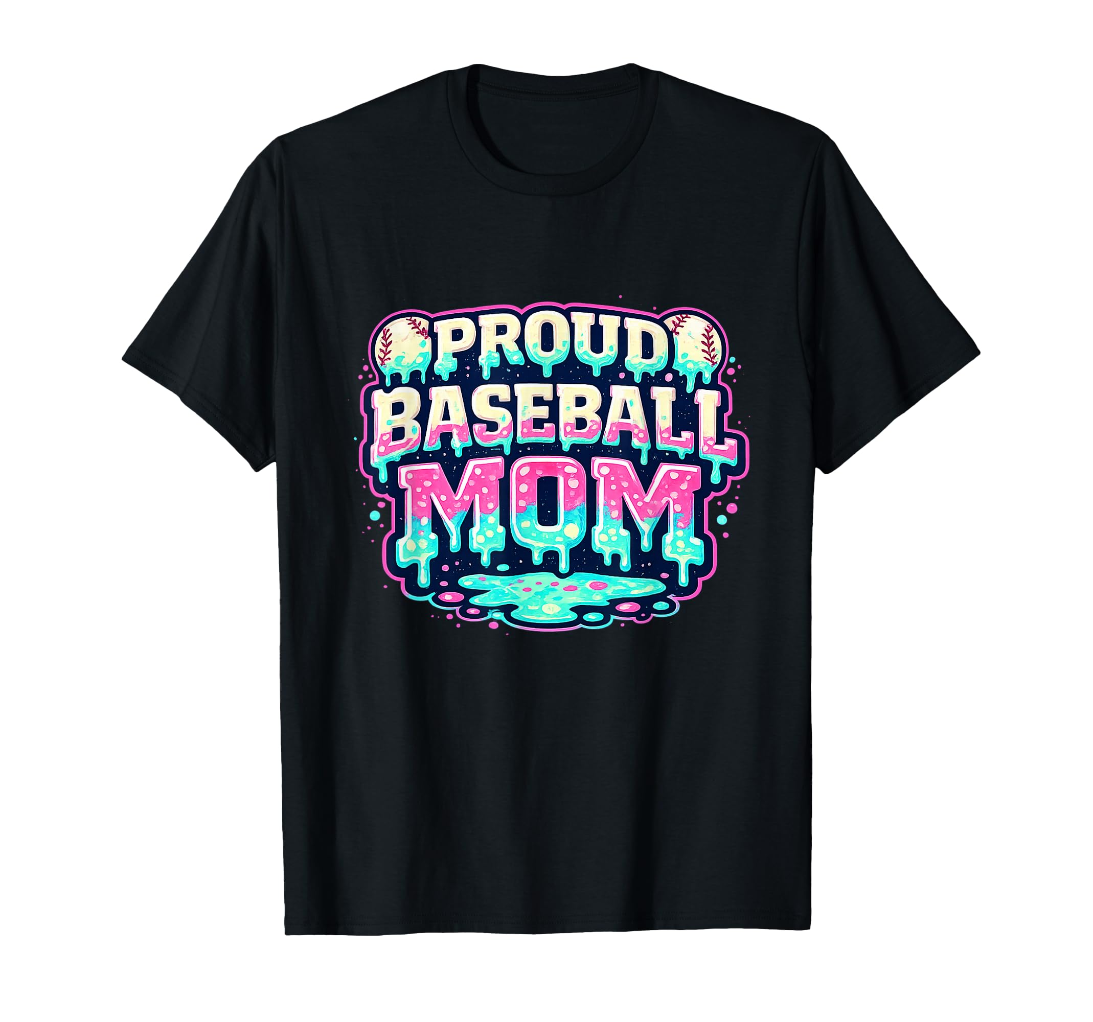 Baseball Mom Drip Ice Cream Drip T-Shirt - Casual Everyday Wear Men Women - T-Shirt, Sweatshirt, Hoodie