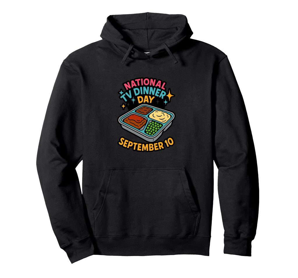 National Tv Dinner Day September 10 Diner Hoodie - Streetwear Style Unisex - T-Shirt, Sweatshirt, Hoodie