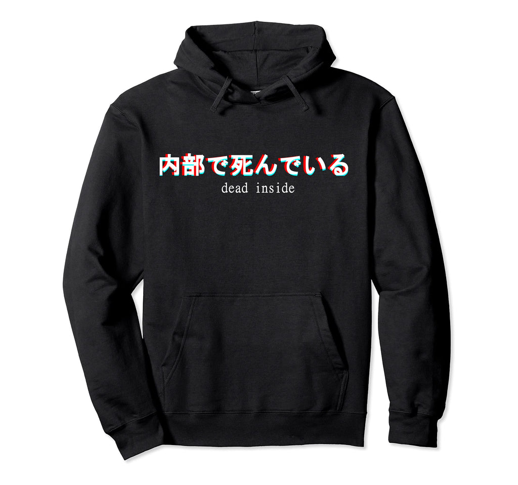Aesthetic Dead Inside Japanese Text Hoodie - Streetwear Style Men Women - T-Shirt, Sweatshirt, Hoodie