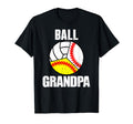 Ball Grandpa Funny Baseball Softball T-Shirt - Novelty Apparel Men Women - T-Shirt, Sweatshirt, Hoodie