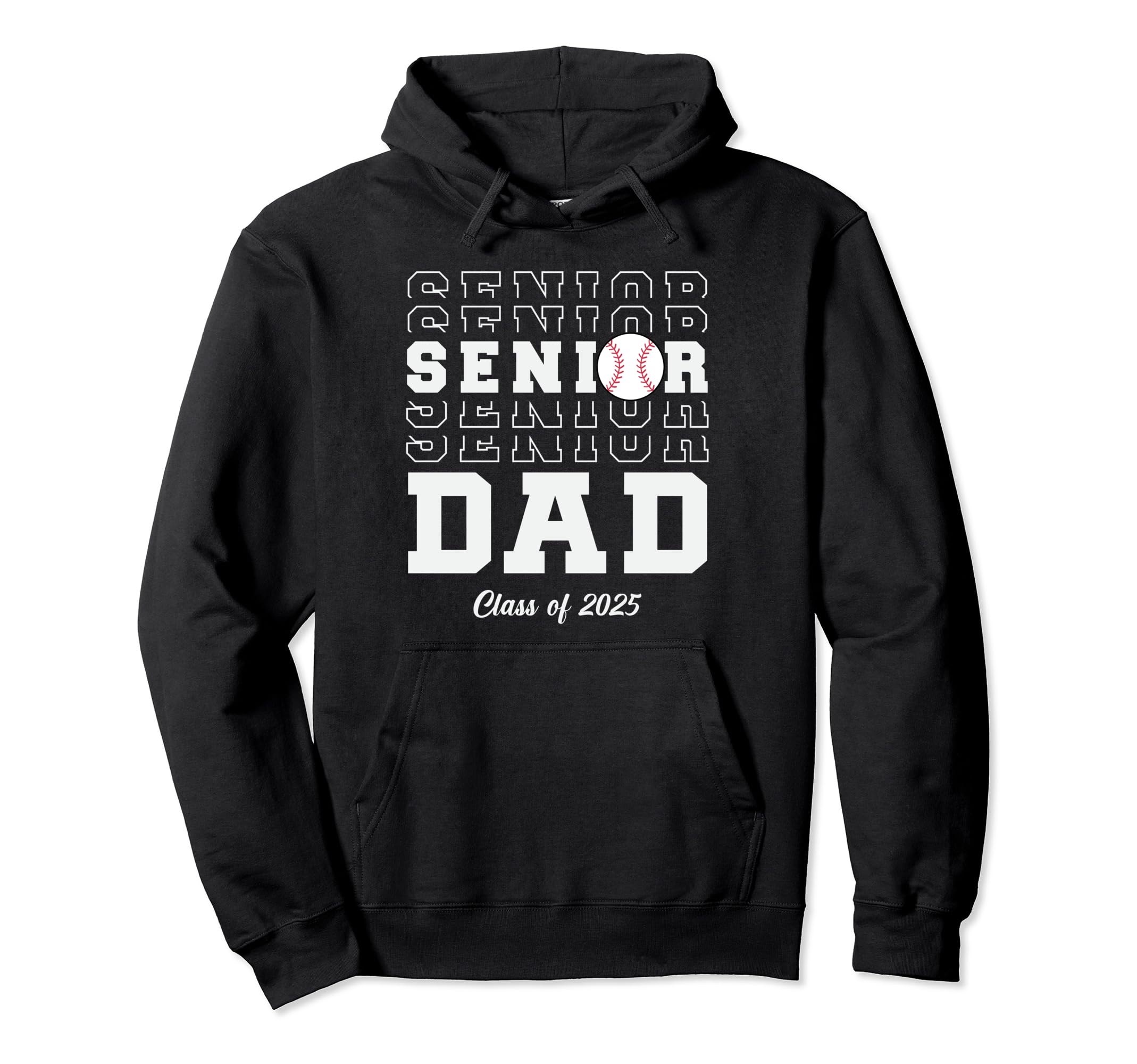 Class 2025 Baseball Dad Senior Hoodie - Casual Everyday Wear Men Women - T-Shirt, Sweatshirt, Hoodie
