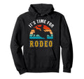 Its Time Rodeo Sunset Hoodie - Trendy Graphic for Adults - T-Shirt, Sweatshirt, Hoodie