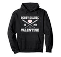 Bobby Dalbec Is My Valentines Day Boston Hoodie - Graphic Print Men Women - T-Shirt, Sweatshirt, Hoodie