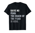 Coach Year Coaching Dad Coach T-Shirt - Streetwear Style Unisex - T-Shirt, Sweatshirt, Hoodie