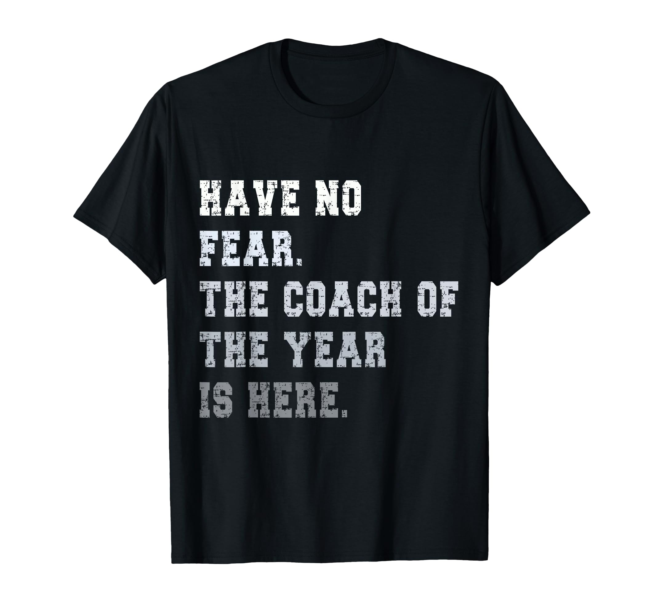 Coach Year Coaching Dad Coach T-Shirt - Streetwear Style Unisex - T-Shirt, Sweatshirt, Hoodie