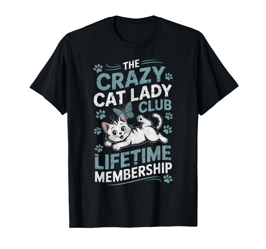 Crazy Cat Lady Club Distressed T-Shirt - Custom Art Print Men Women - T-Shirt, Sweatshirt, Hoodie