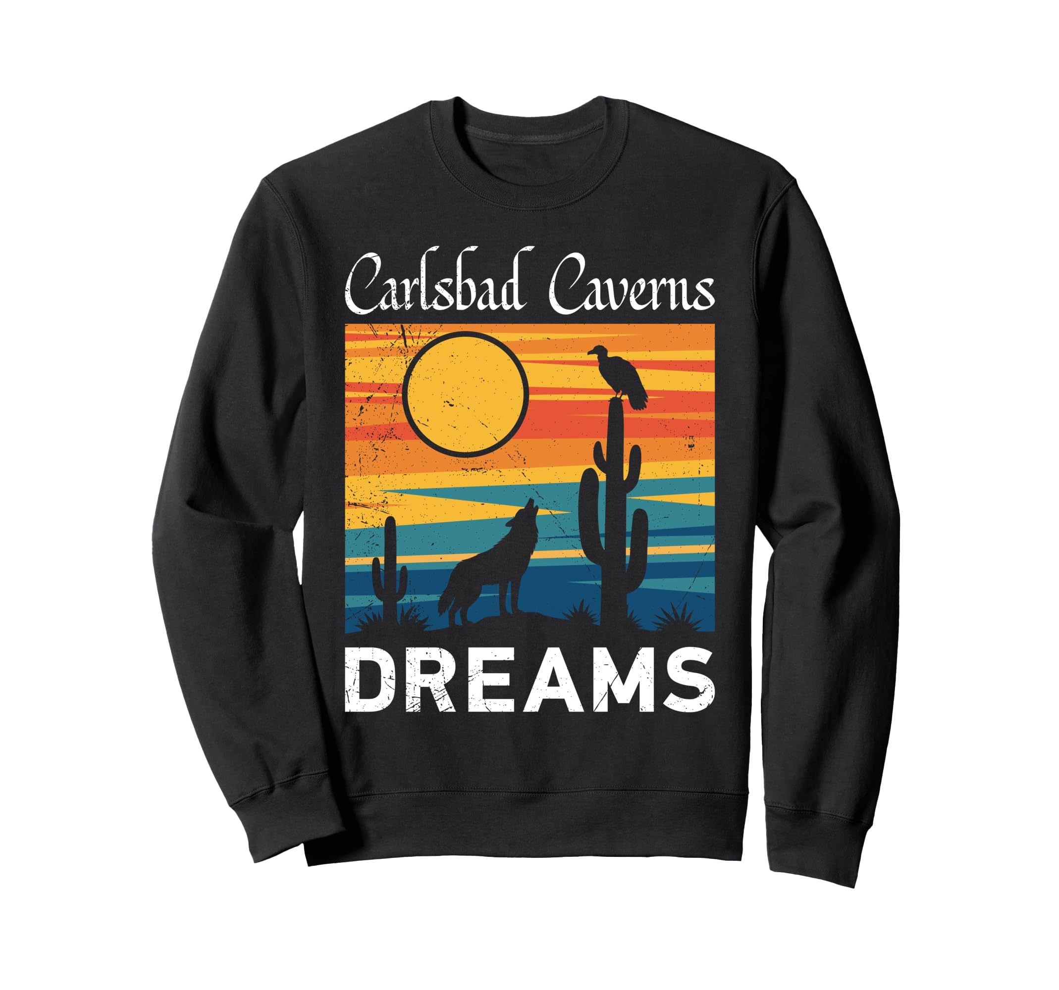 New Mexico Carlsbad Caverns Dreams Sweatshirt - Streetwear Style Men Women - T-Shirt, Sweatshirt, Hoodie