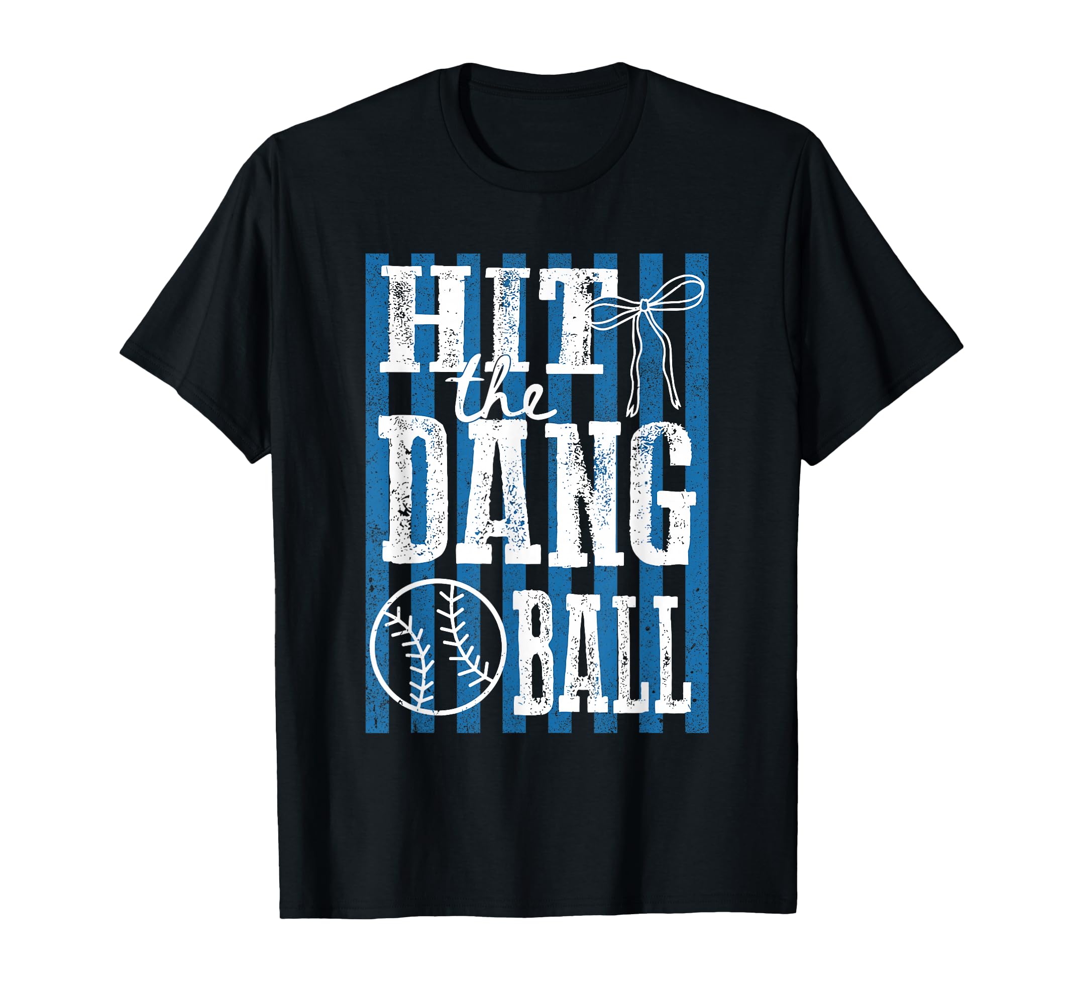 Hit Dang Ball Baseball Season Game Day T-Shirt - Graphic Print for Adults - T-Shirt, Sweatshirt, Hoodie