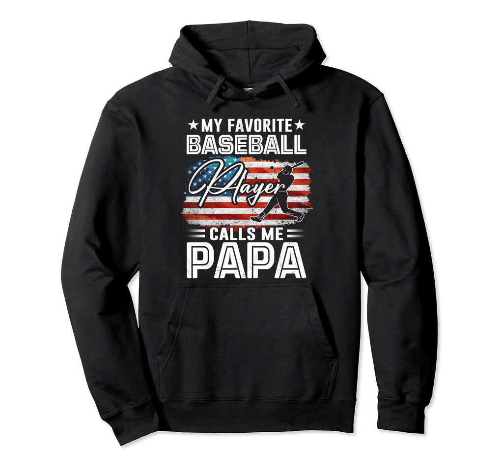 My Favorite Baseball Player Calls Me Papa Hoodie - Minimalist Print Unisex - T-Shirt, Sweatshirt, Hoodie