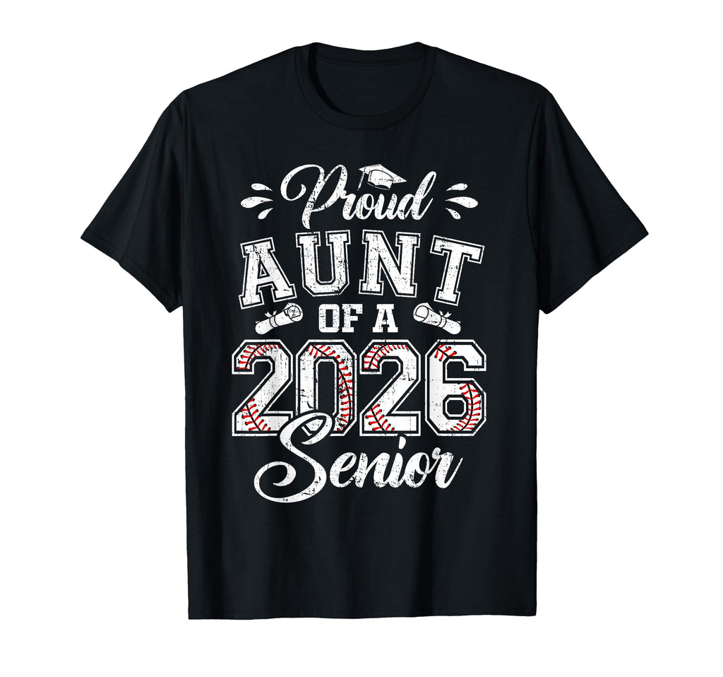 Proud Aunt 2026 Senior Baseball T-Shirt - Novelty Apparel for Adults - T-Shirt, Sweatshirt, Hoodie