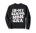 My Senior Mom Era Class 2024 Sweatshirt - Aesthetic Graphic for Adults - T-Shirt, Sweatshirt, Hoodie