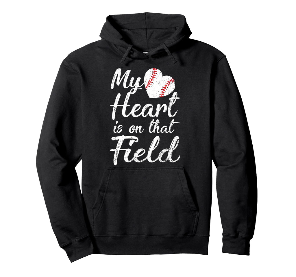 My Heart Is That Field Baseball Hoodie - Casual Everyday Wear Men Women - T-Shirt, Sweatshirt, Hoodie